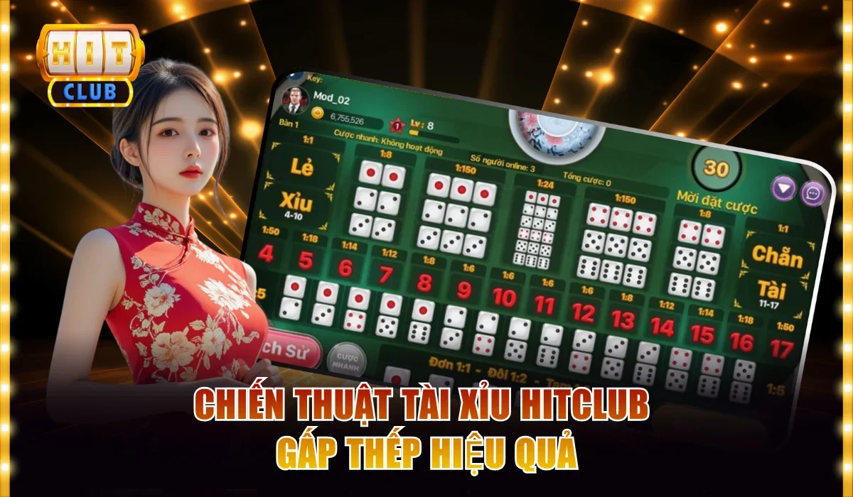 Chiến Thuật Tài Xỉu Hitclub Hay Nhất, Đảm Bảo Chơi Là Thắng 3 Chiến thuật tài xỉu Hitclub gấp thếp hiệu quả