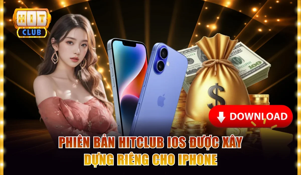 Hitclub iOS Phiên Bản Cá Cược Di Động Tối Ưu Cho iPhone 3 Phiên bản Hitclub iOS được xây dựng riêng cho iPhone