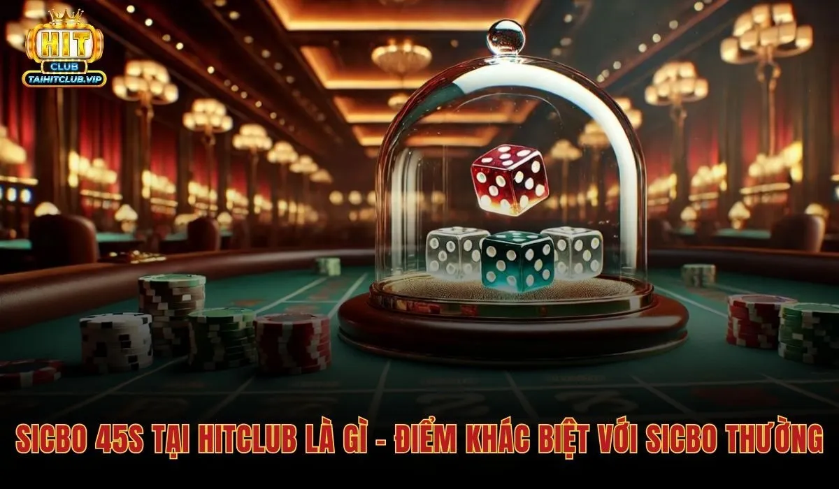 Sicbo 45s Hitclub - Tài Xỉu Siêu Tốc Đánh Nhanh Thắng Nhanh 2 Sicbo 45s Hitclub vận hành tự động hoàn toàn với 80 ván mỗi giờ