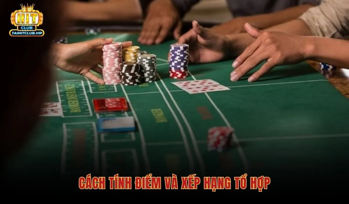 Cách đánh bài liêng qua bảng điểm nút và thứ hạng tổ hợp đặc biệt