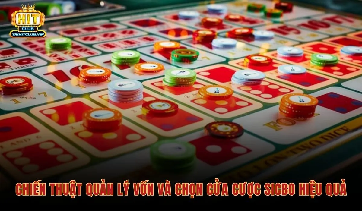 Kinh nghiệm chơi Sicbo bắt đầu từ phân bổ vốn và chọn cửa hợp lý