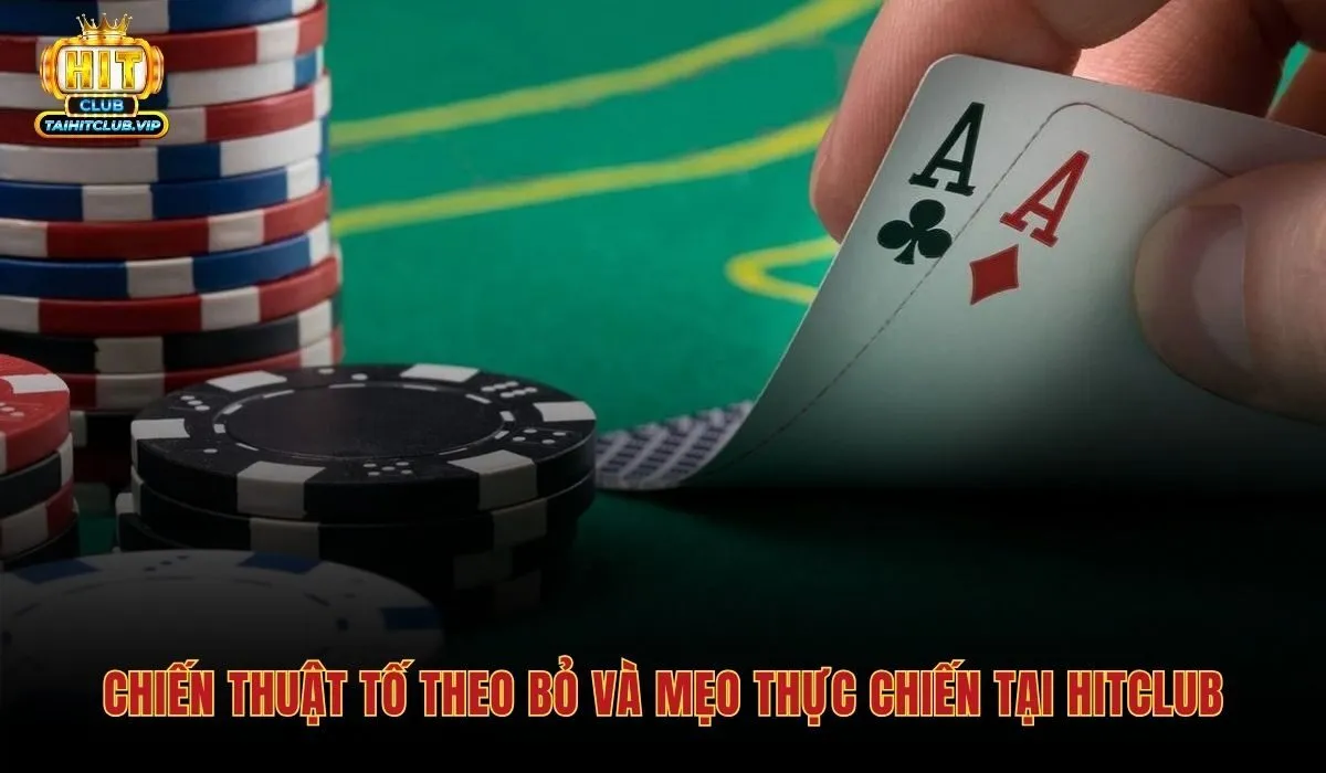 Cách đánh bài liêng theo 5 tình huống tố/theo/bỏ phổ biến nhất